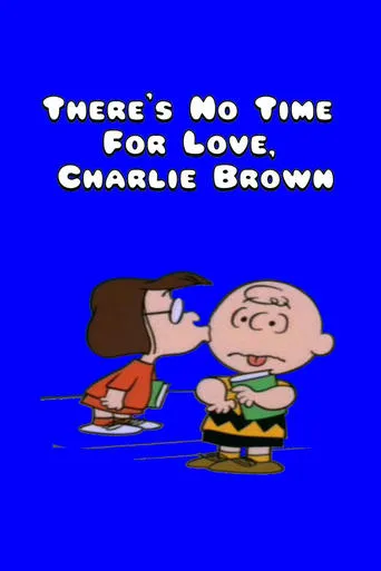 Póster de There's No Time for Love, Charlie Brown