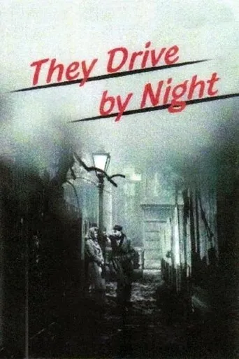 Póster de They Drive by Night