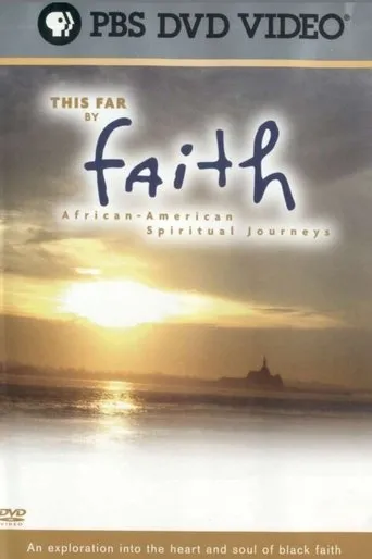 Póster de This Far By Faith: African-American Spiritual Journeys