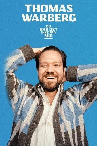 Póster de Thomas Warberg: Du har det ikke fra mig