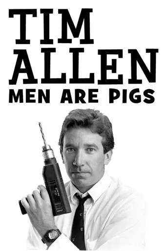 Póster de Tim Allen: Men Are Pigs