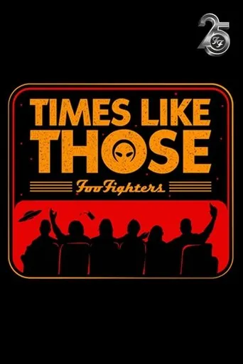 Póster de Times Like Those: Foo Fighters 25th Anniversary