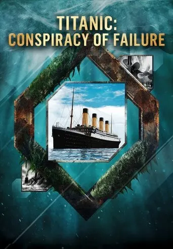 Póster de Titanic: Conspiracy of Failure