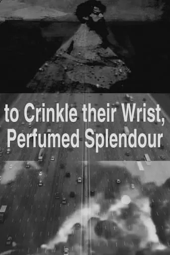 Póster de to Crinkle their Wrist, Perfumed Splendour