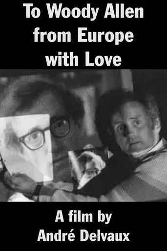 Póster de To Woody Allen from Europe with Love