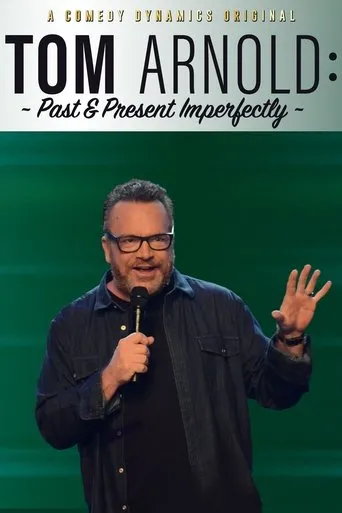 Póster de Tom Arnold: Past & Present Imperfectly