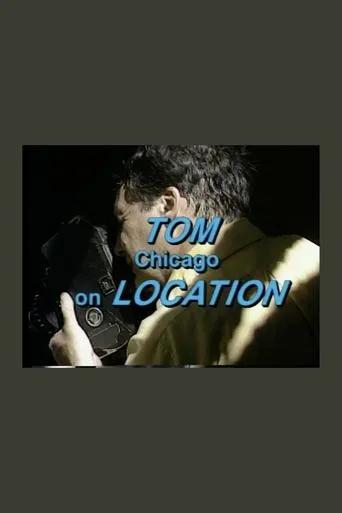 Póster de Tom Chicago on Location