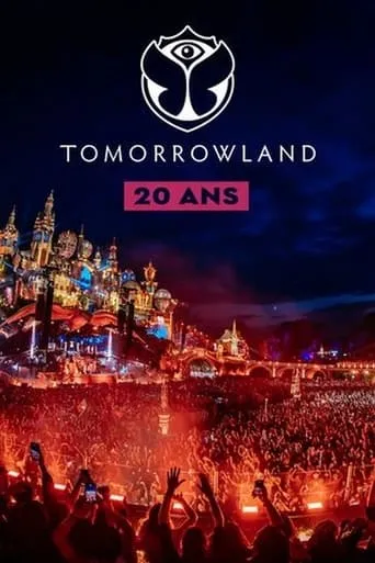 Póster de Tomorrowland : 20 ans d'émotions