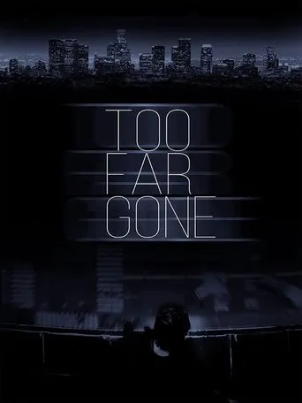 Póster de Too Far Gone