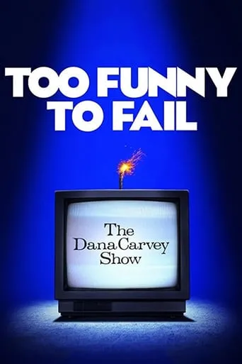 Póster de Too Funny to Fail: The Life & Death of The Dana Carvey Show