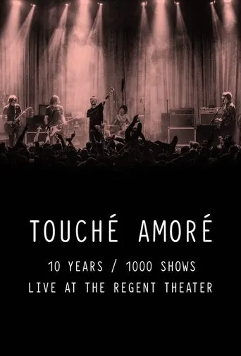 Póster de Touché Amoré - 10 Years / 1000 Shows - Live at the Regent Theater