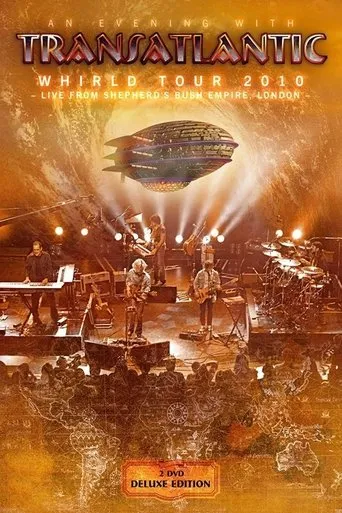 Póster de Transatlantic: Whirld Tour 2010: Live from Shepherd’s Bush Empire, London