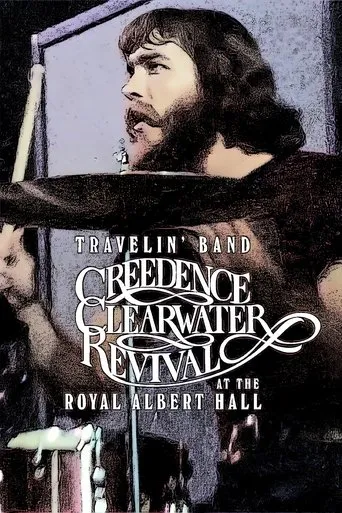 Póster de Travelin' Band: Creedence Clearwater Revival at the Royal Albert Hall