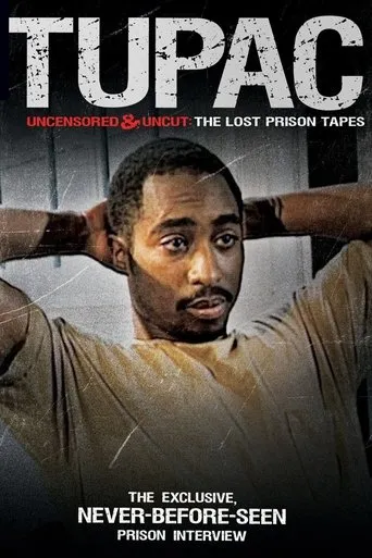 Póster de Tupac Uncensored and Uncut: The Lost Prison Tapes