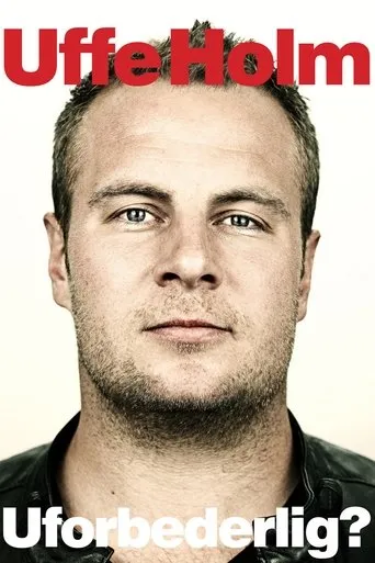 Póster de Uffe Holm: Uforbederlig?