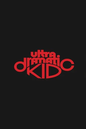 Póster de Ultra Dramatic Kid
