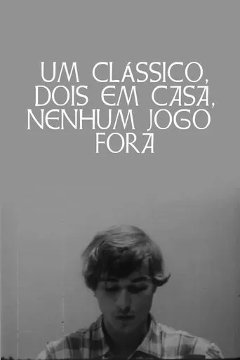 Póster de Um Clássico, Dois em Casa, Nenhum Jogo Fora