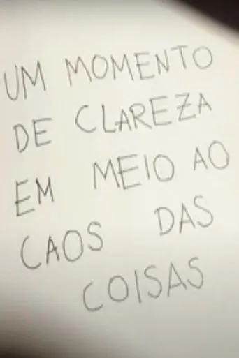 Póster de Um Momento de Clareza em Meio ao Caos das Coisas