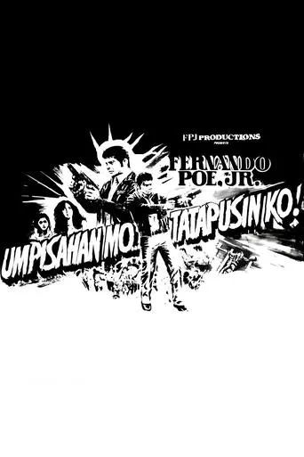 Póster de Umpisahan Mo... Tatapusin Ko!