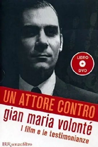Póster de Un attore contro - Gian Maria Volonté