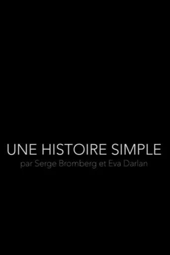 Póster de Une Histoire Simple - Par Serge Bromberg et Eva Darlan