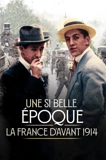 Póster de Une si belle époque ! La France d'avant 1914