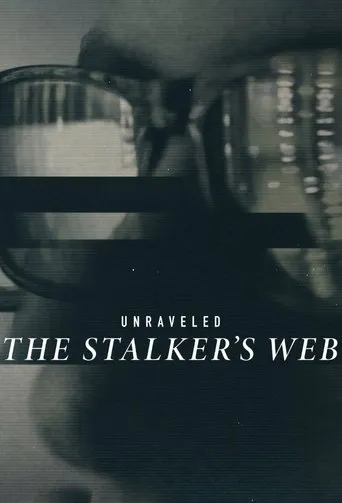Póster de Unraveled: The Stalker's Web