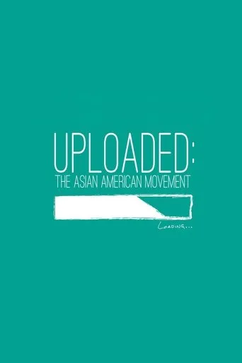Póster de Uploaded: The Asian American Movement