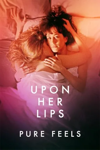 Póster de Upon Her Lips: Pure Feels