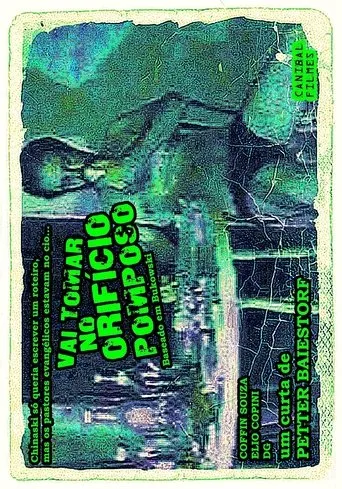 Póster de Vai Tomar no Orifício Pomposo!!!