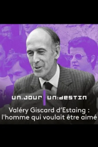 Póster de Valéry Giscard d'Estaing, l'homme qui voulait être aimé