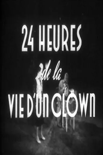 Póster de Veinticuatro horas en la vida de un payaso (1946) con Jean-Pierre Melville como Narrator (uncredited)