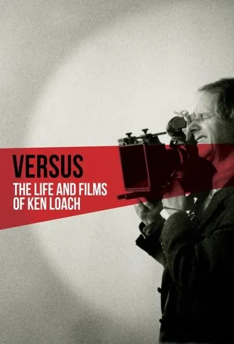 Póster de Versus: Ken Loach (2016) con Paul Laverty como Self - Screenwriter