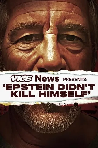 Póster de VICE News Presents: 'Epstein Didn't Kill Himself'