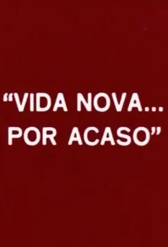 Póster de Vida Nova... Por Acaso