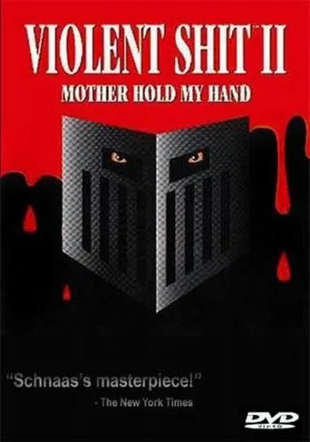 Póster de Violent Shit II: Mother Hold My Hand