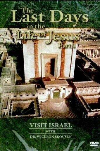 Póster de Visit israel with Dr. W. Cleon Skousen - The Last Days in the Life of Jesus (Part 1)