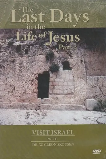 Póster de Visit israel with Dr. W. Cleon Skousen - The Last Days in the Life of Jesus (Part 2)