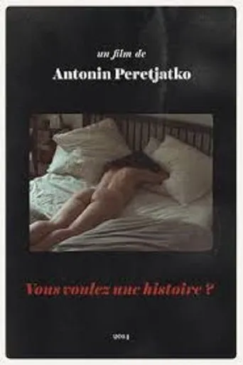 Póster de Vous voulez une histoire?