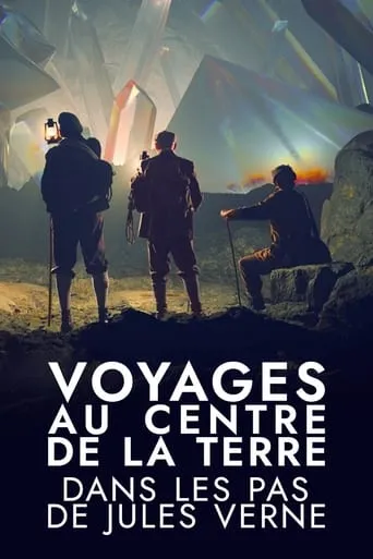 Póster de Voyages au centre de la Terre : Dans les pas de Jules Verne