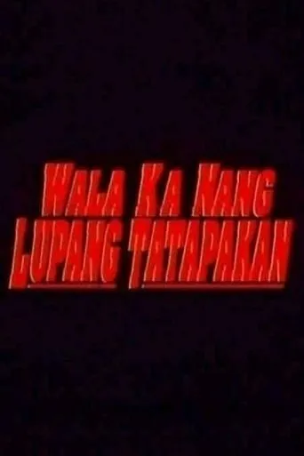 Póster de Wala Ka Nang Lupang Tatapakan