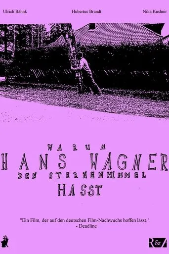 Póster de Warum Hans Wagner den Sternenhimmel hasst