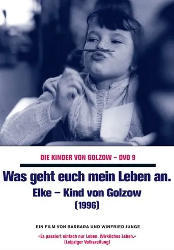 Póster de Was geht euch mein Leben an - Elke, Kind von Golzow
