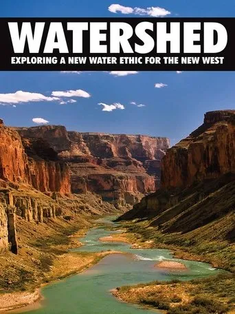 Póster de Watershed: Exploring a New Water Ethic for the New West