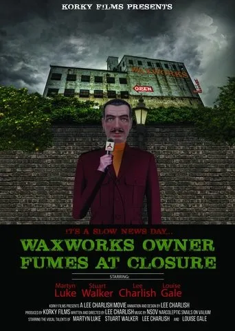 Póster de Waxworks Owner Fumes at Closure