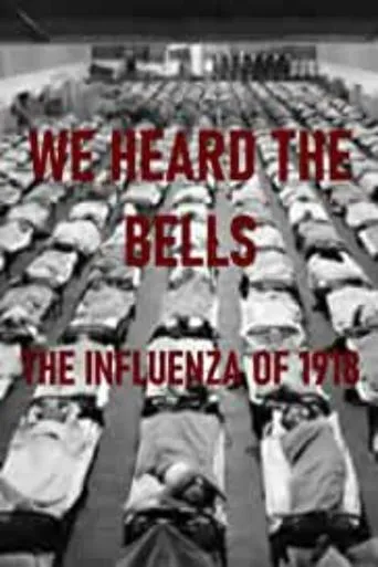 Póster de We Heard the Bells: The Influenza of 1918