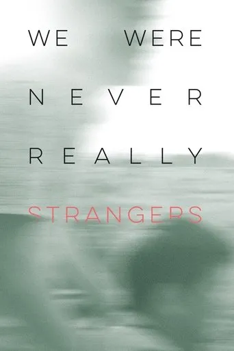 Póster de We Were Never Really Strangers
