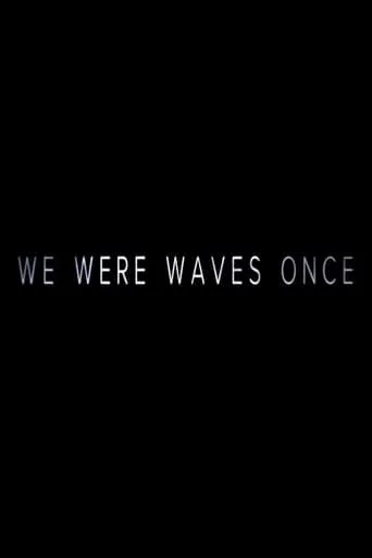 Póster de We Were Waves Once
