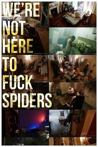 Póster de We're Not Here to Fuck Spiders