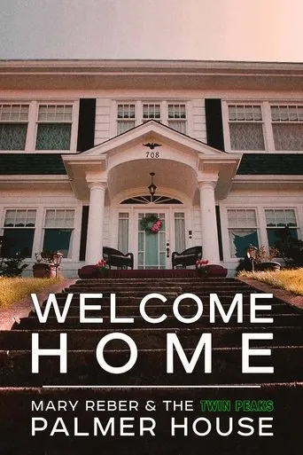 Póster de Welcome Home: Mary Reber and the Twin Peaks Palmer House